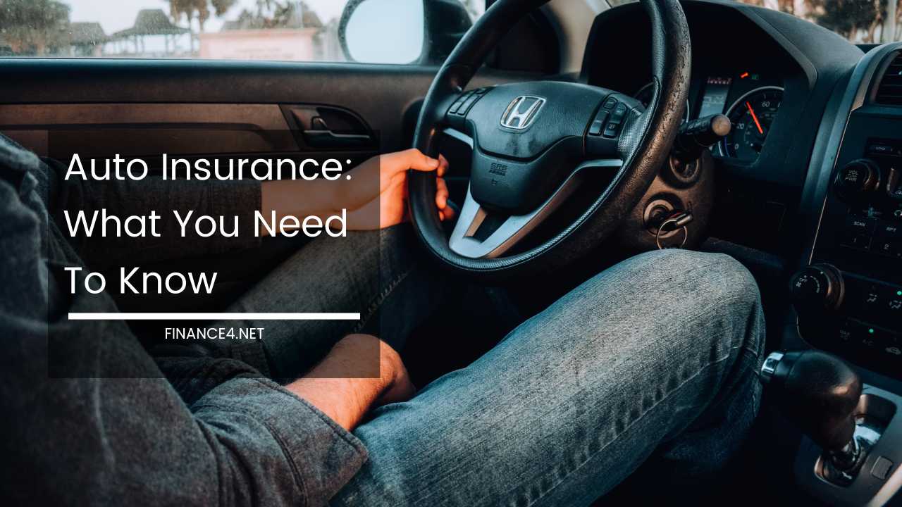 Auto Insurance What You Need To Know