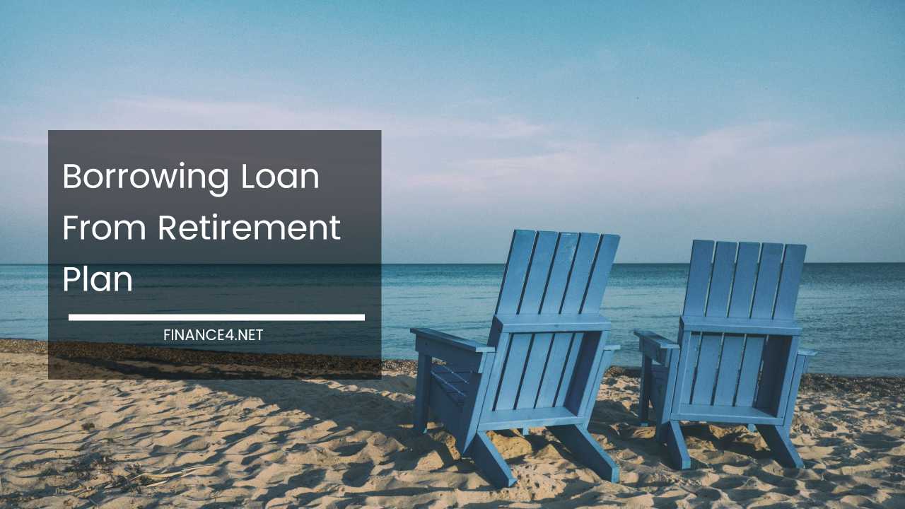 Borrowing Loan From Retirement Plan