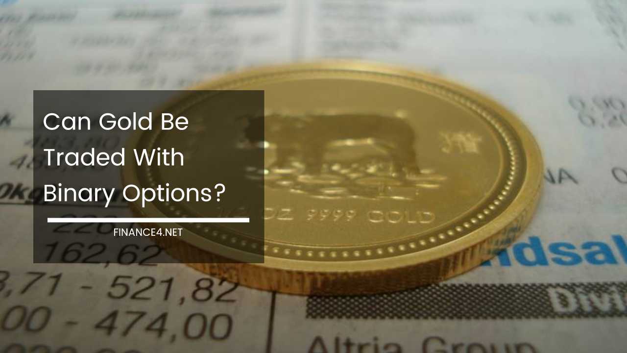 Can Gold Be Traded With Binary Options