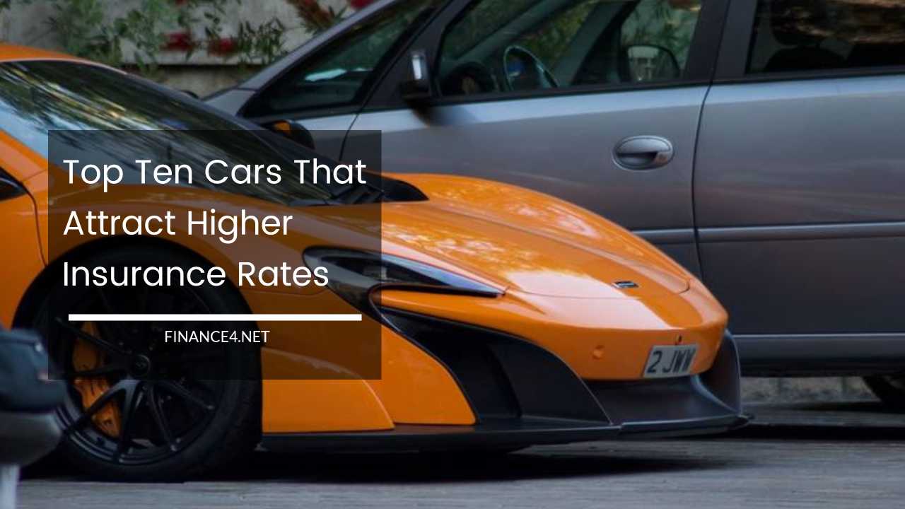 Cars That Attract Higher Insurance Rates