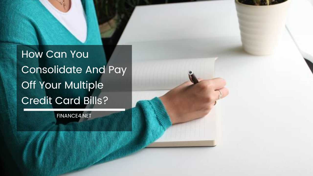 Consolidate And Pay Off Your Multiple Credit Card Bills