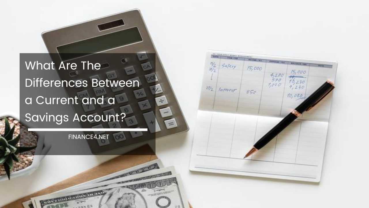 Differences Between a Current and a Savings Account