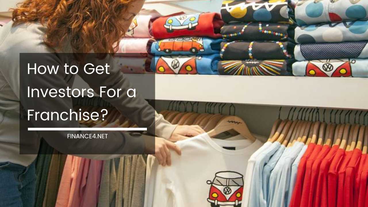 Get Investors For a Franchise