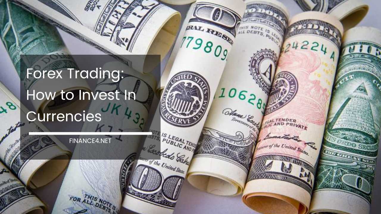 How to Invest In Currencies