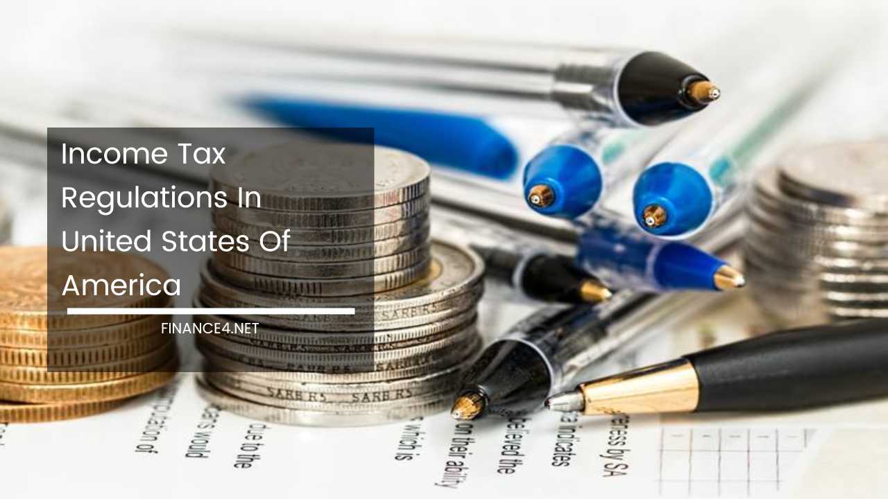 Income Tax Regulations In United States Of America