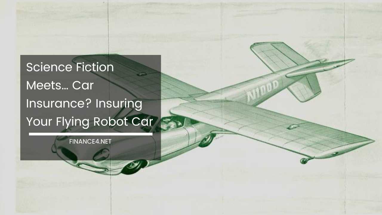 Insuring Your Flying Robot Car