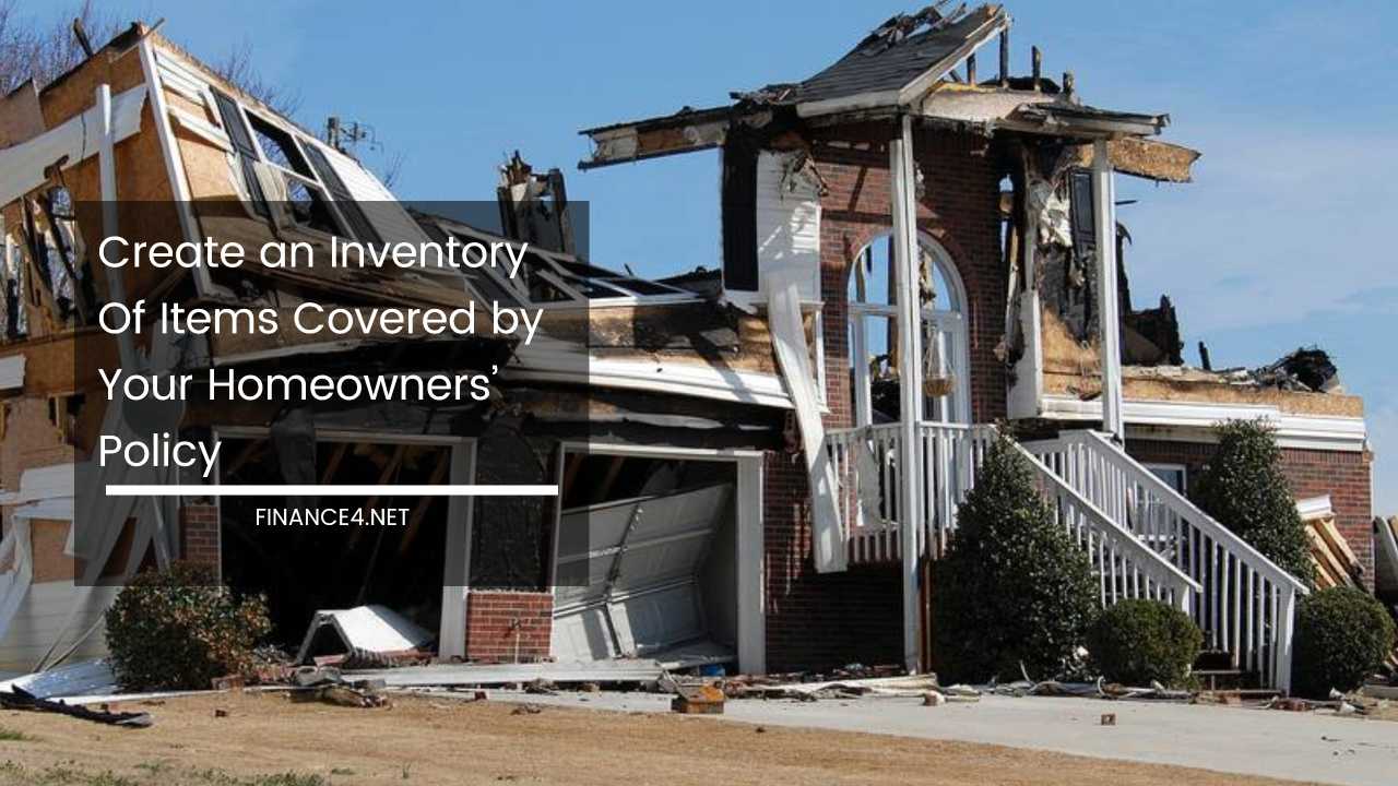 Inventory Of Items Covered by Homeowners’ Policy