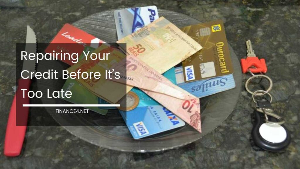 Repairing Your Credit Before It’s Too Late