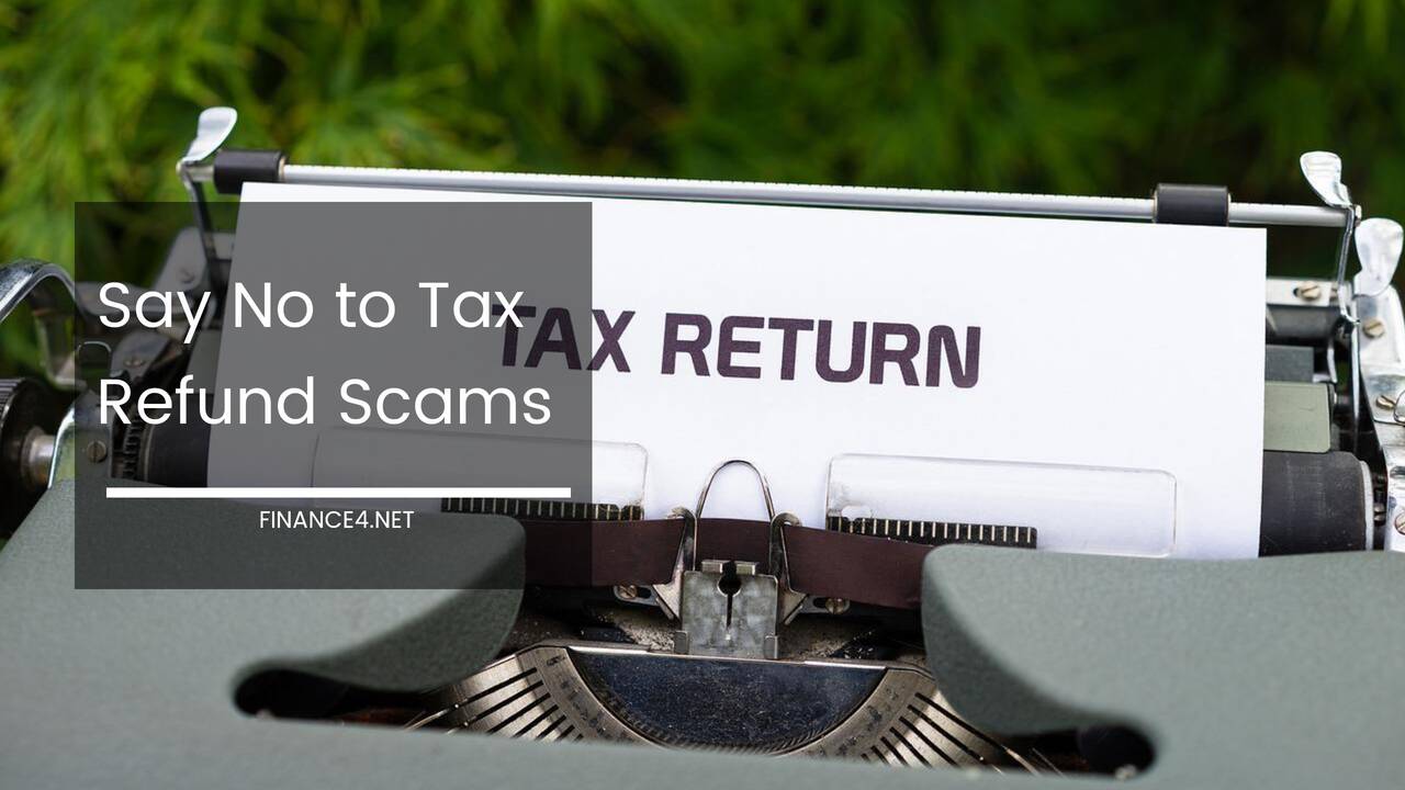 Say No to Tax Refund Scams