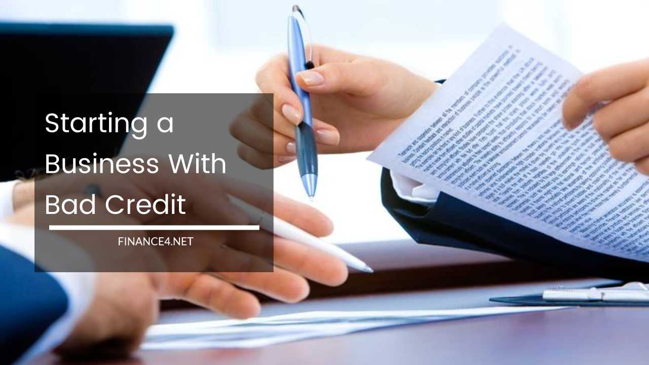 Starting a Business With Bad Credit