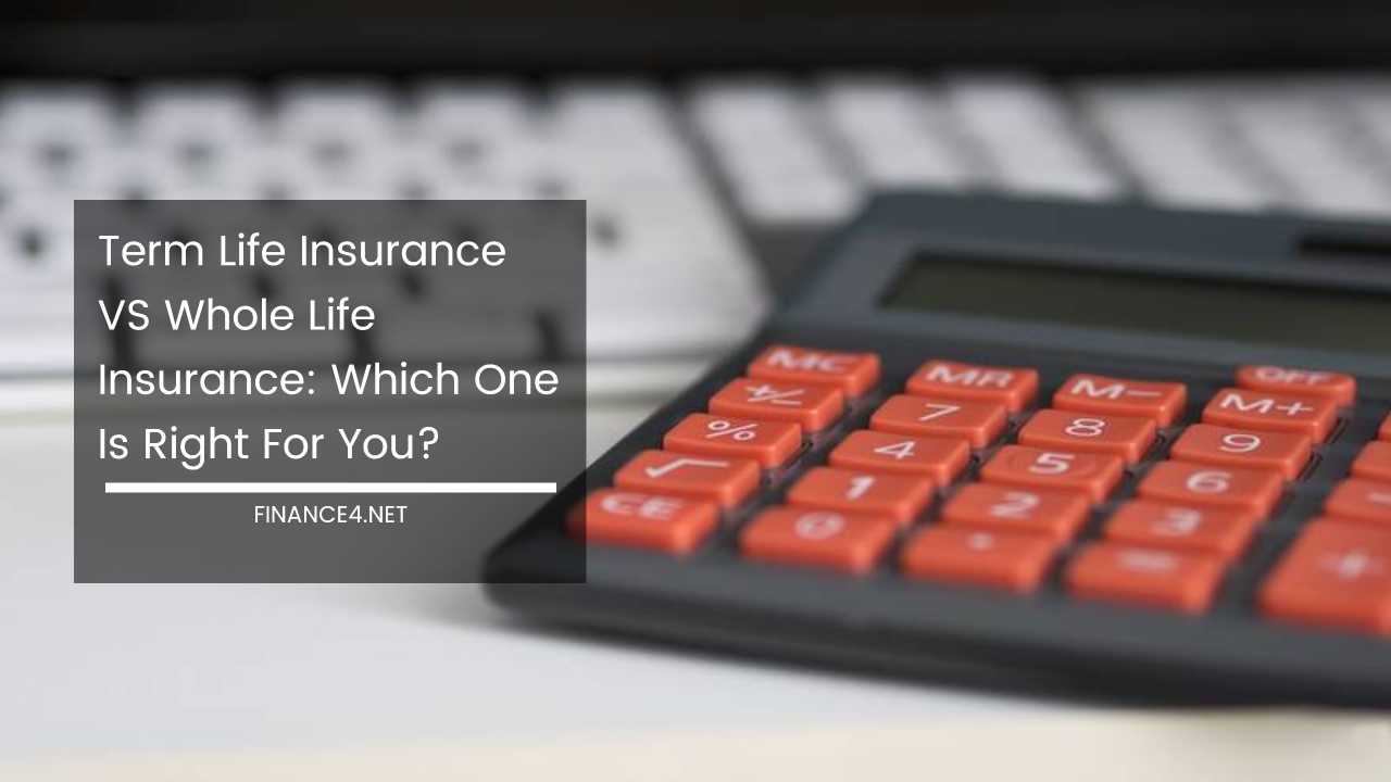 Term Life Insurance VS Whole Life Insurance