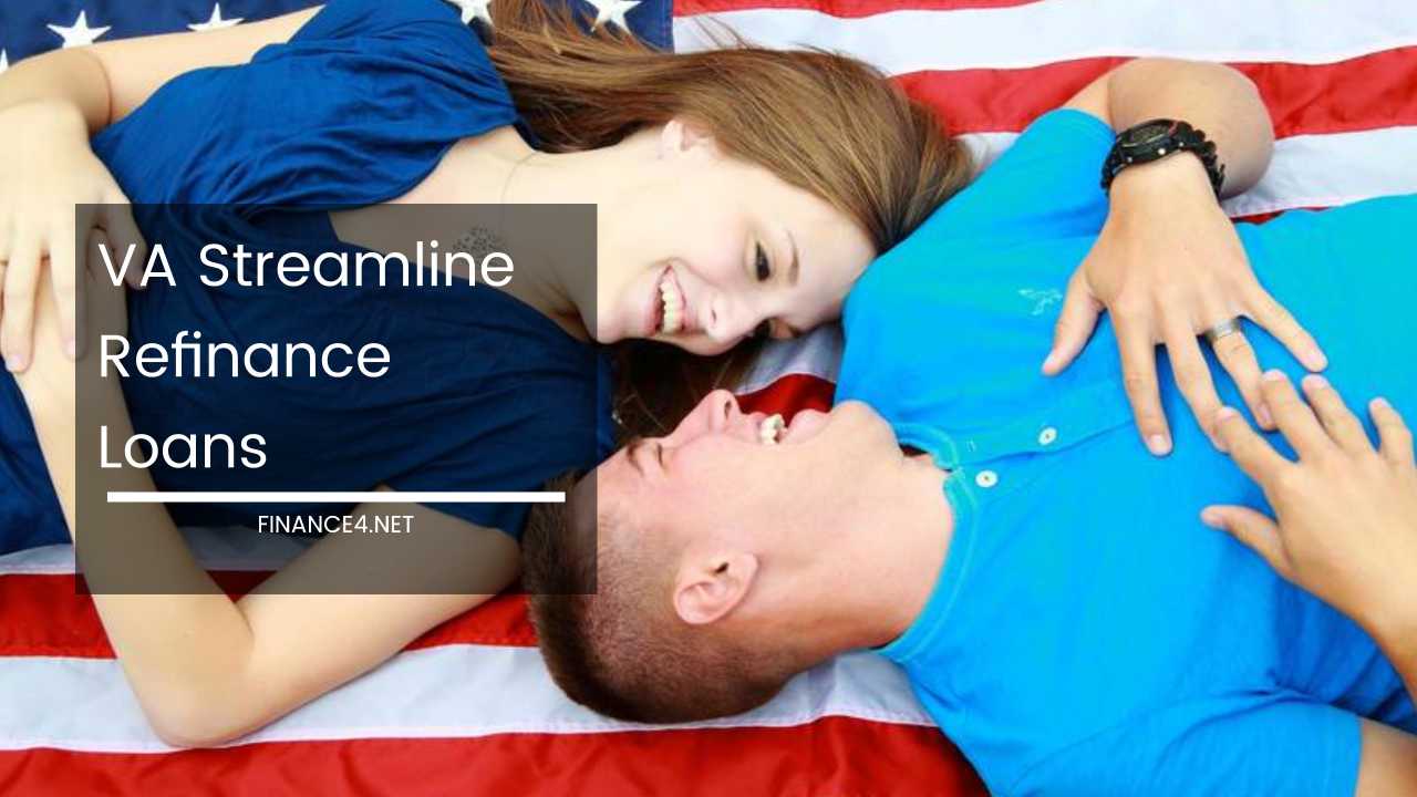 VA Streamline Refinance Loans