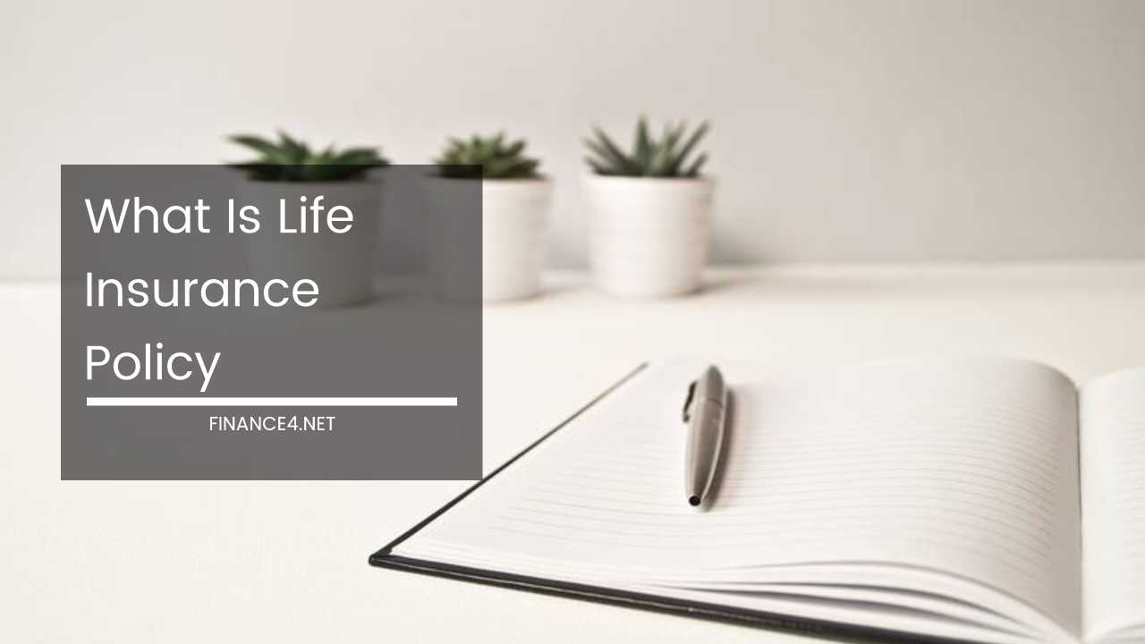 What Is Life Insurance Policy