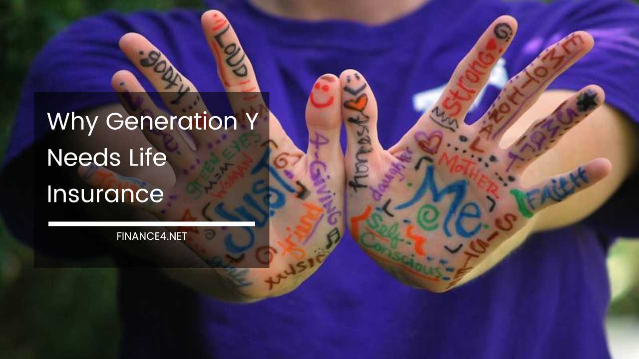 Why Generation Y Needs Life Insurance